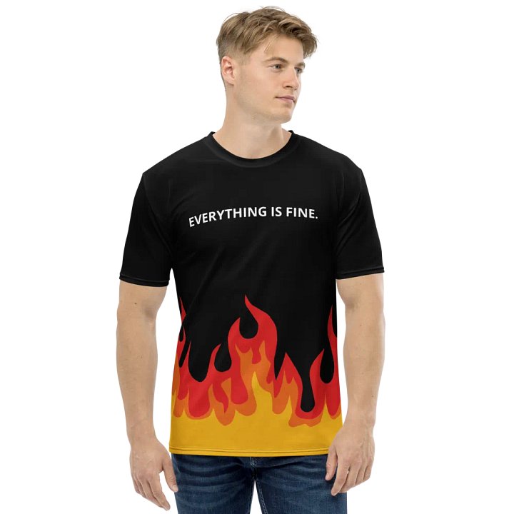 Everything is FINE tshirt product image (1)