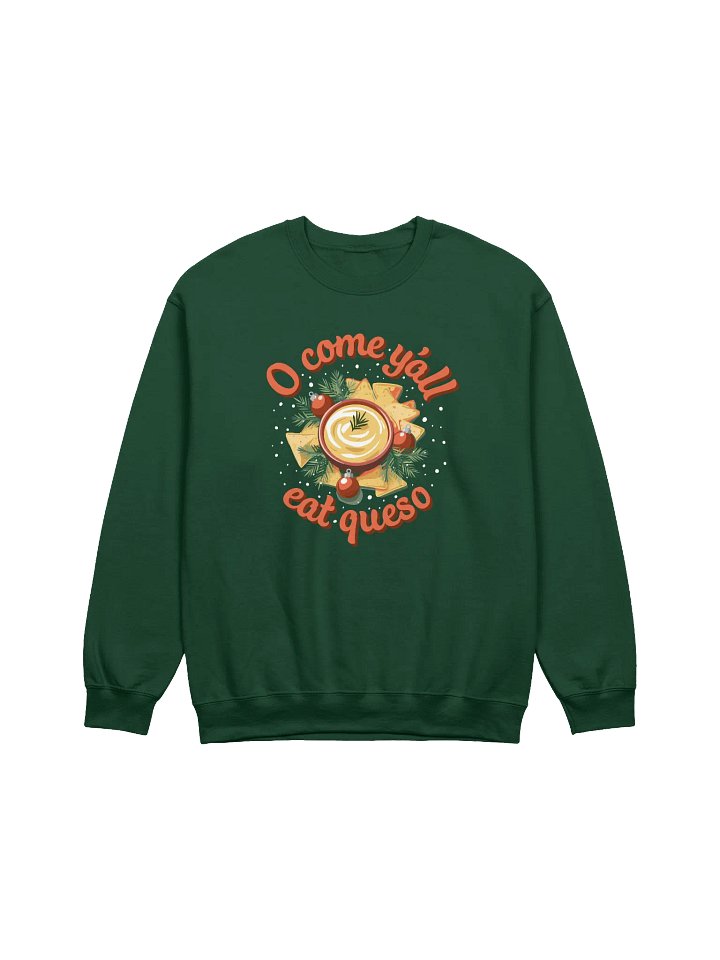 O Come Y'all Eat Queso Classic Crewneck Sweatshirt product image (1)