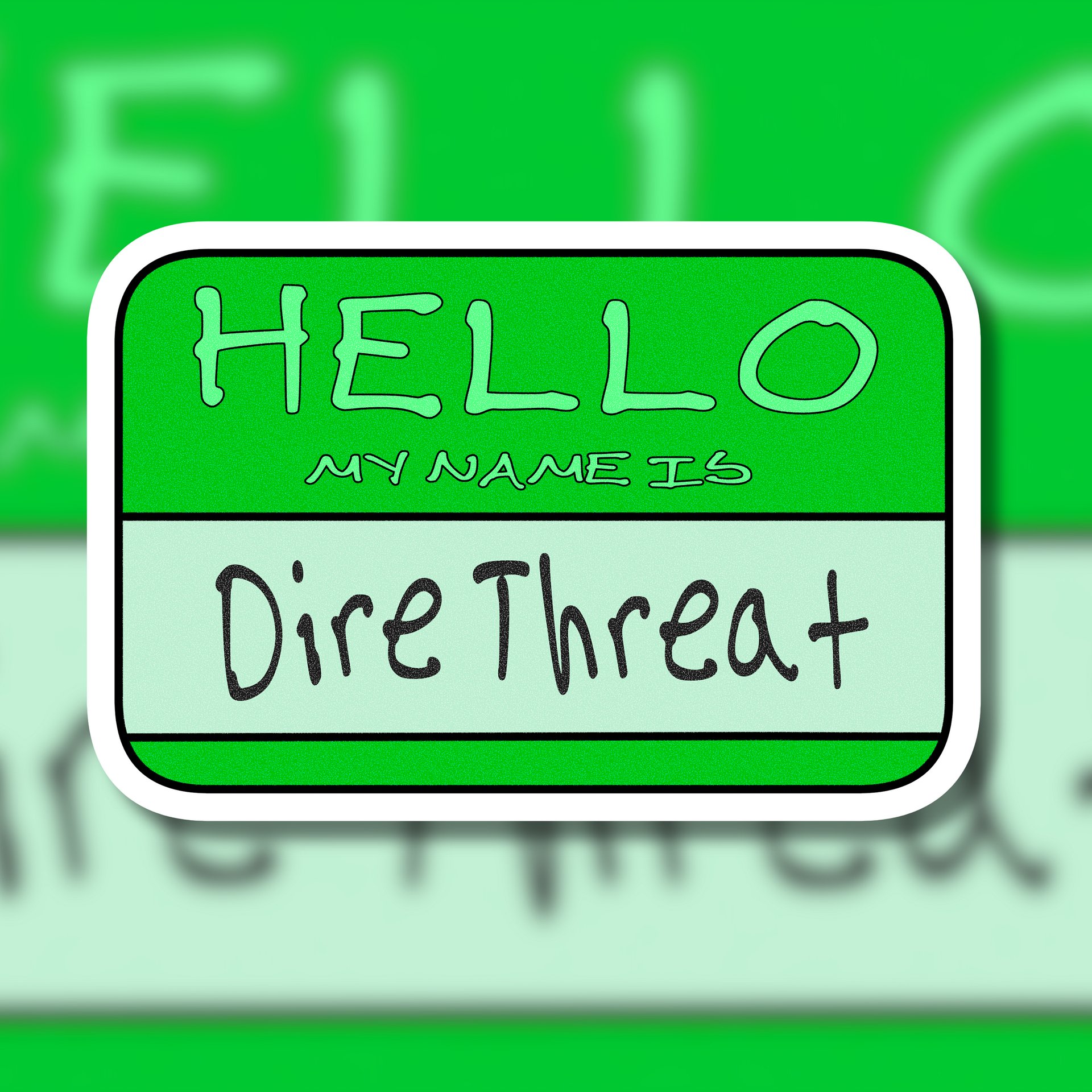 "Hello My Name is: Dire Threat" Green Vinyl Sticker product image (1)