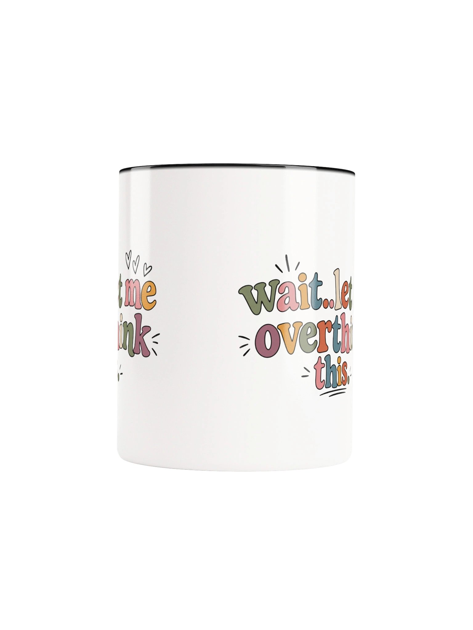 Wait... Let Me Overthink This Ceramic Mug product image (6)