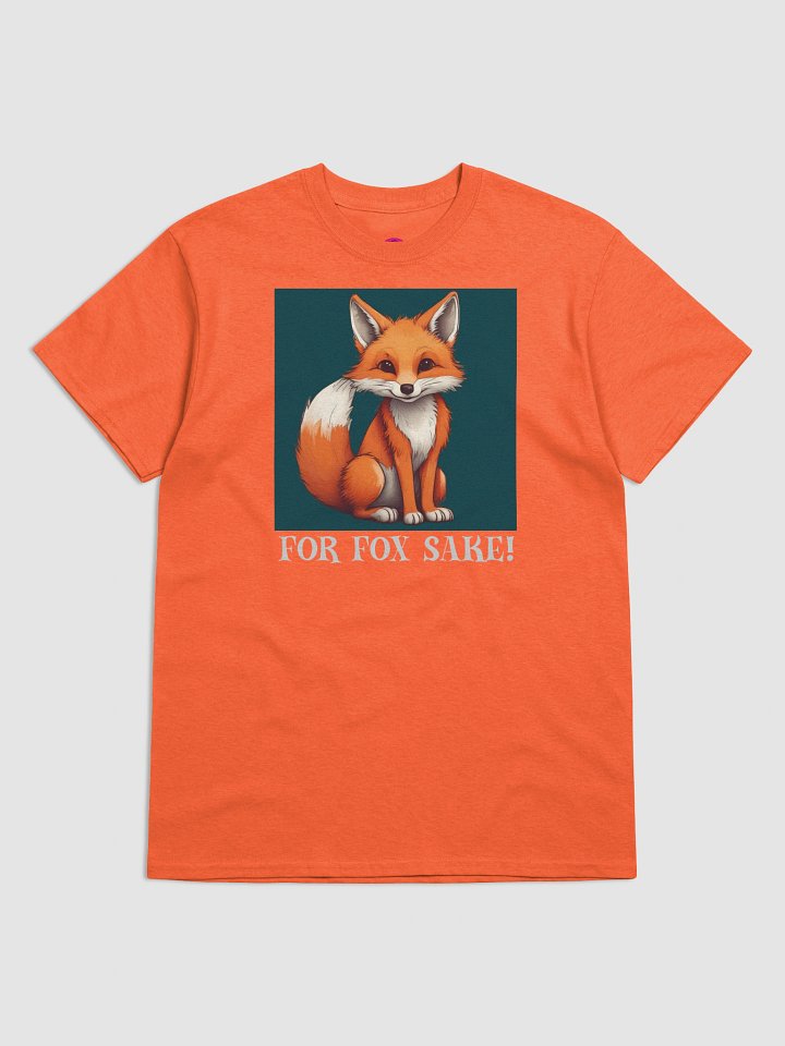 For Fox Sake T-Shirt product image (1)