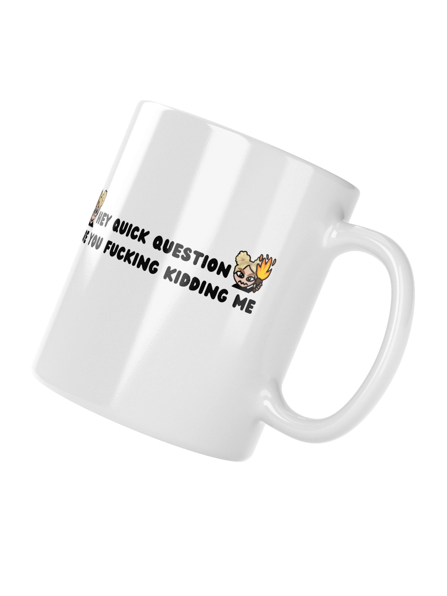 "Hey quick question" mug product image (11)