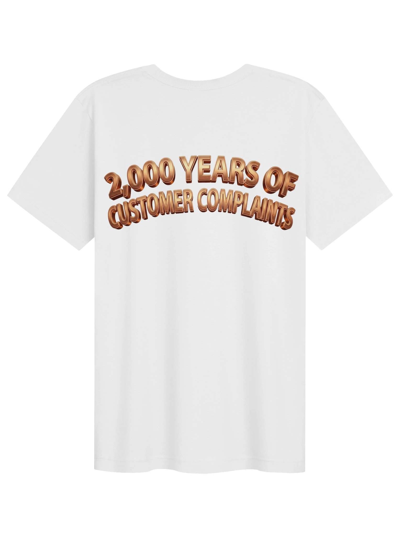 Lay It On Me — 2,000 Years of Customer Complaints Tee (Bella+Canvas) product image (5)
