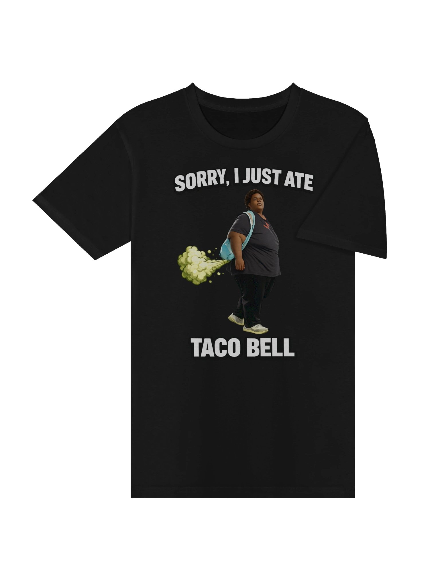 Sorry I just ate Taco Bell T-Shirt product image (4)