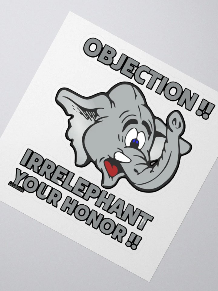 OBJECTION!! IRRELEPHANT YOUR HONOR!! product image (4)
