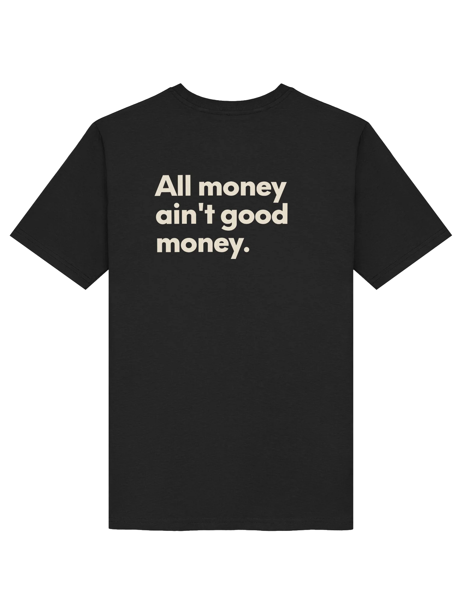 ALL MONEY AIN'T GOOD MONEY. TEE product image (4)