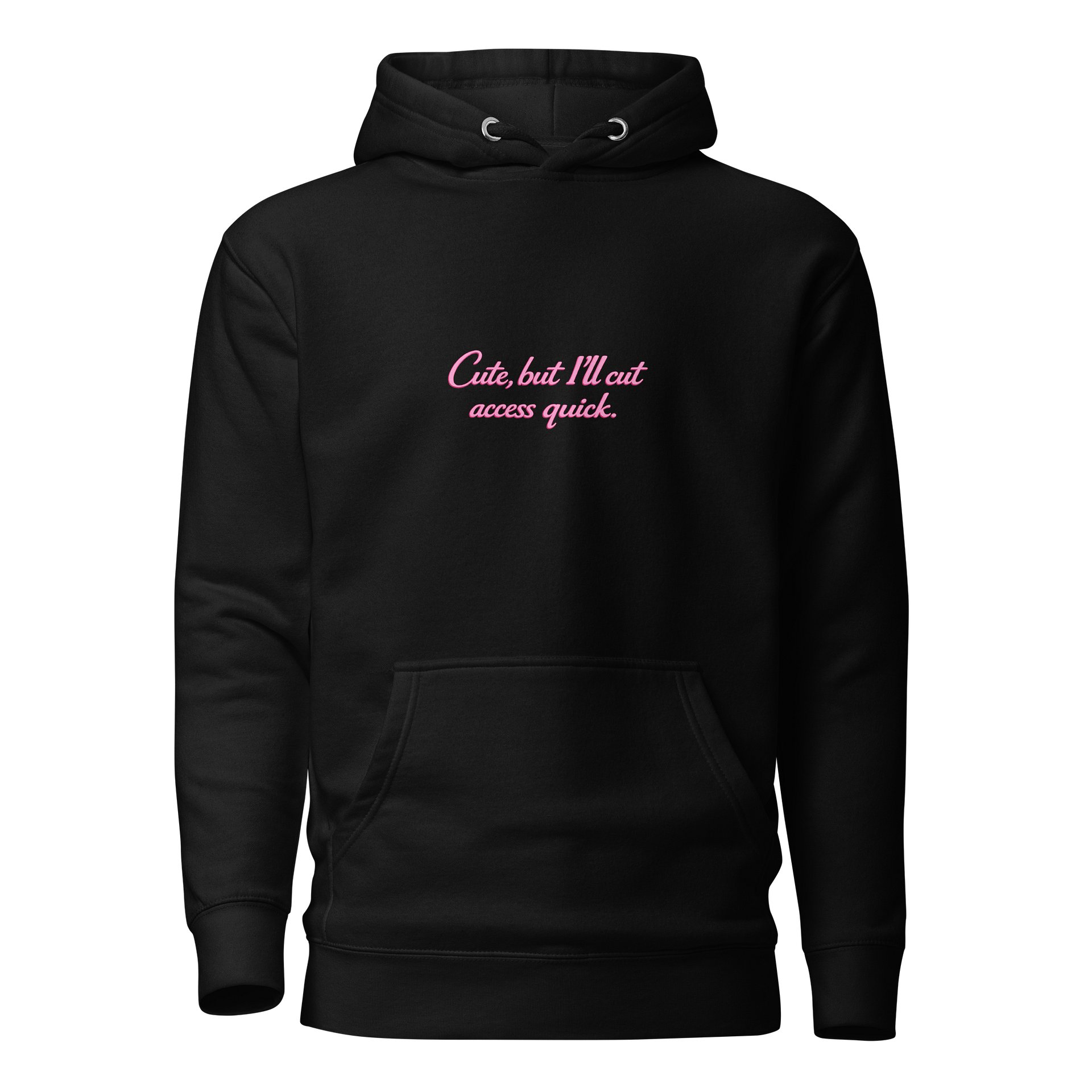 Cute, But I’ll Cut Access Quick Hoodie – Pink Statement Edition product image (1)