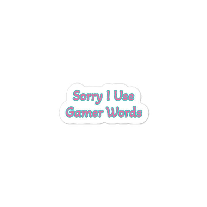 Sorry I Use Gamer Words Sticker product image (1)