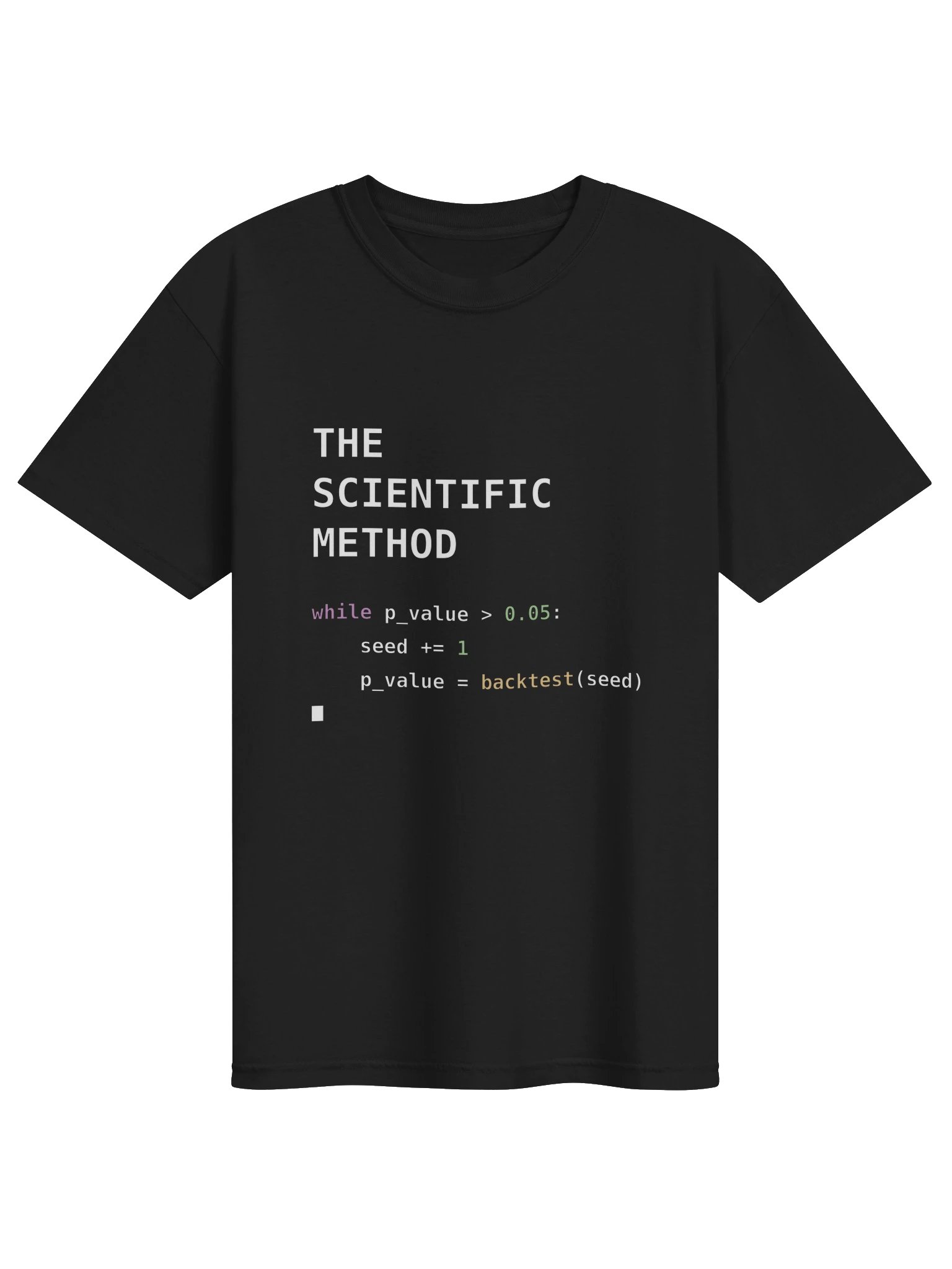 The Scientific Method — p-Hacking Python T-Shirt (Heavyweight) product image (1)