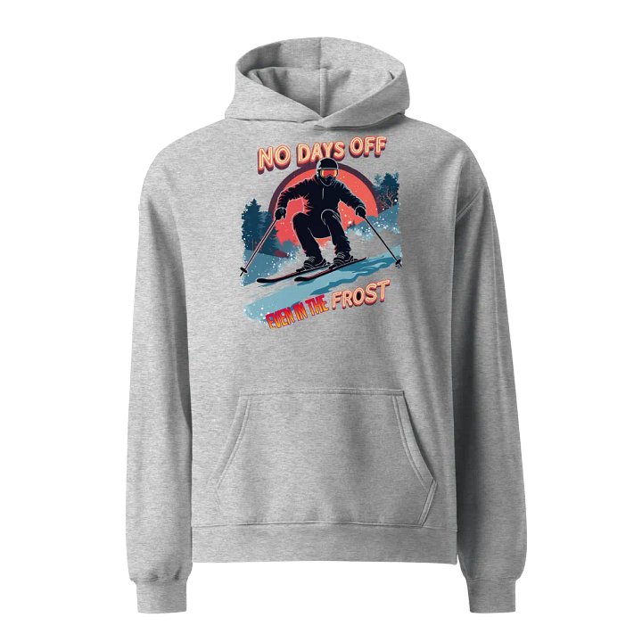 No Days Off Even In The Frost Skier Hoodie product image (2)