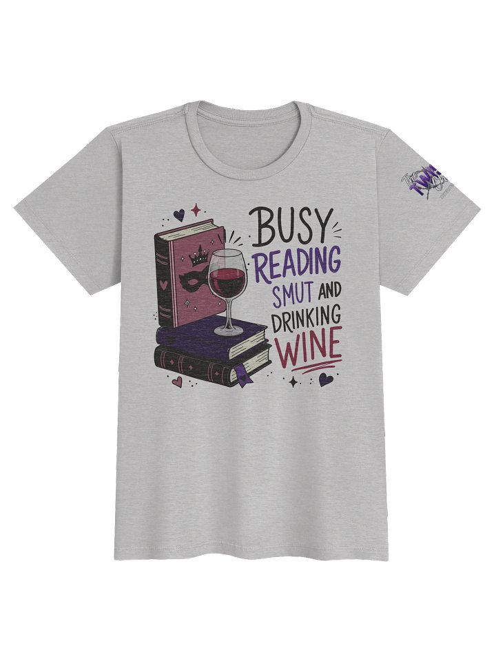 Busy Reading Smut and Drinking Wine (Women's Soft Touch Tee) product image (1)