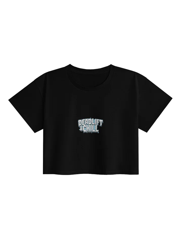 DEADLIFT & CHILL 2 CROP TOP product image (1)