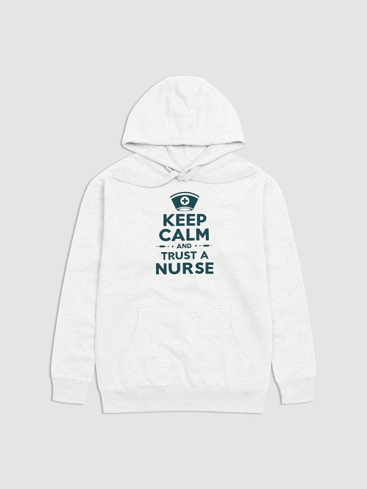 KEEP CALM AND TRUST A NURSE Hoodie product image (6)
