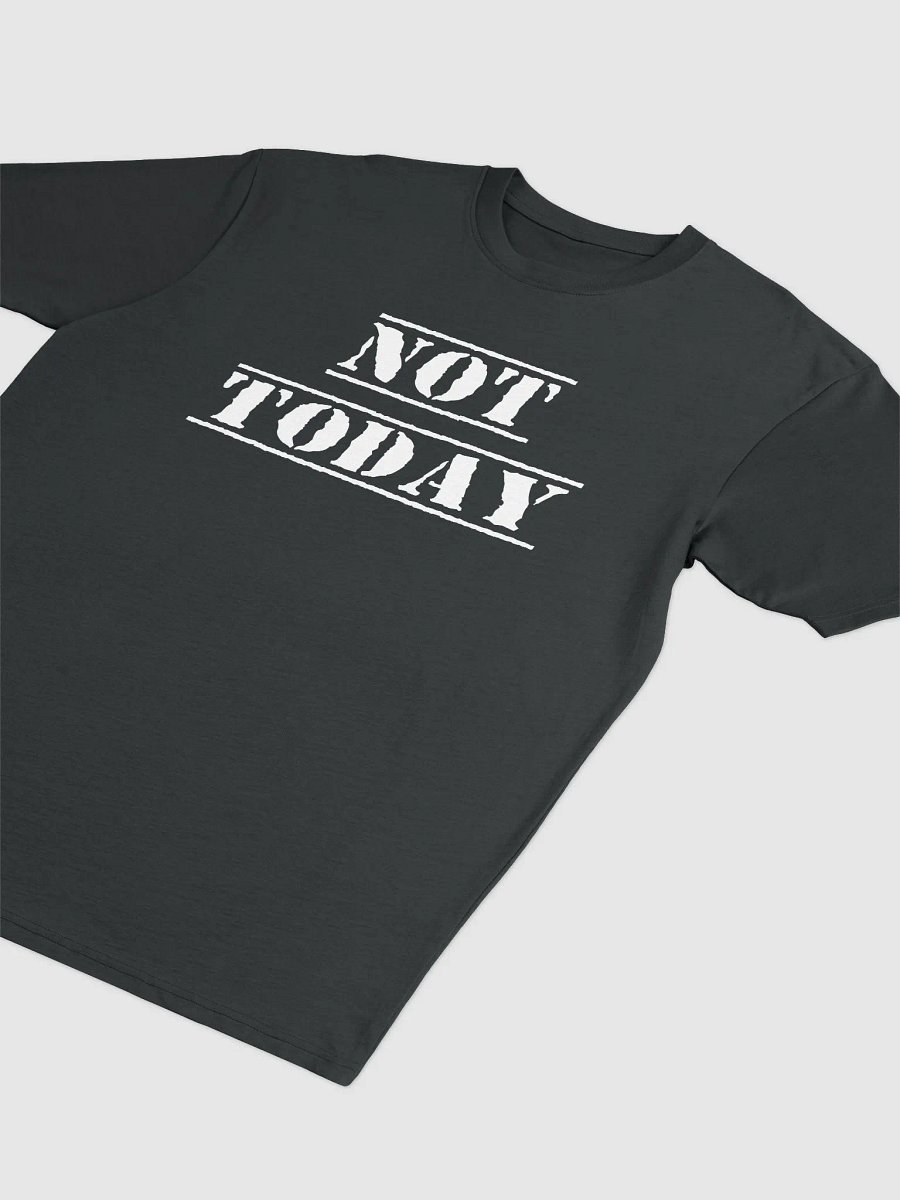 Not Today premium shirt product image (6)