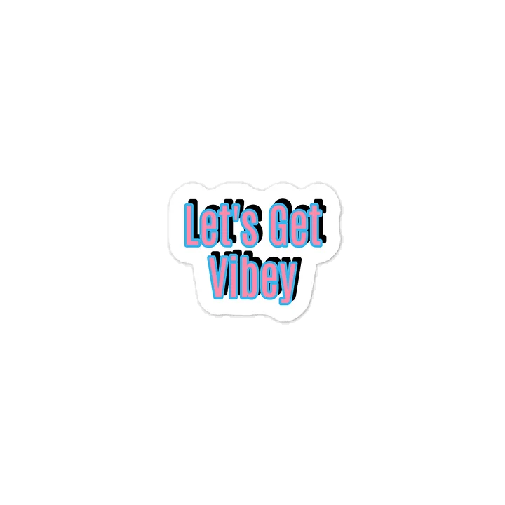 let's Get Vibey Sticker product image (1)