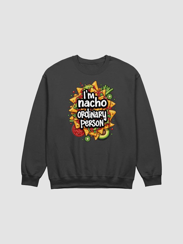Nacho Ordinary Person Crewneck Sweatshirt product image (1)