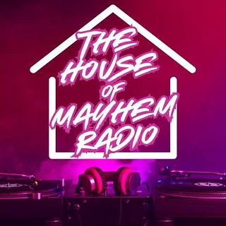 The House Of Mayhem Radio