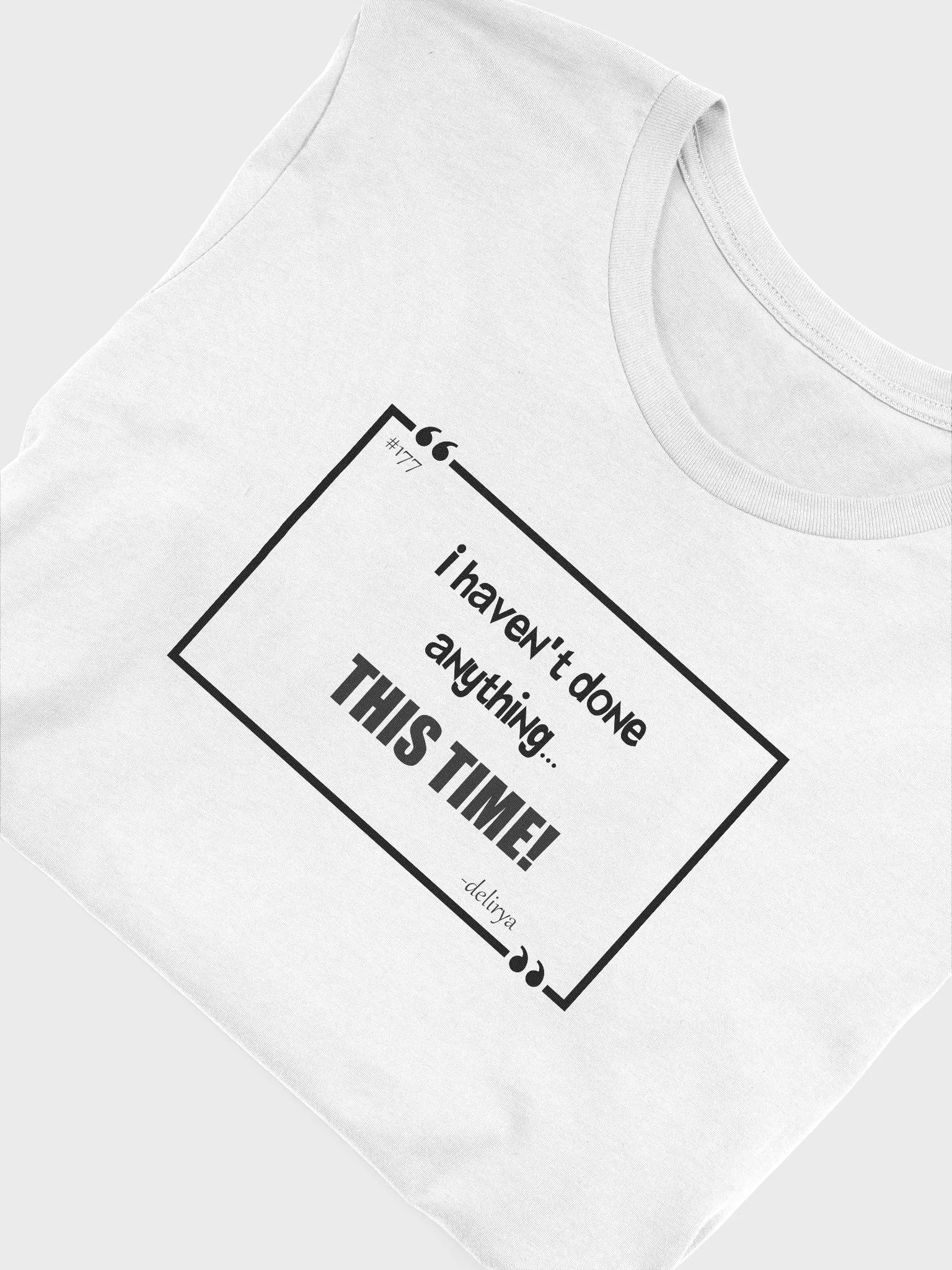 177 I havent done anything Tee product image (5)