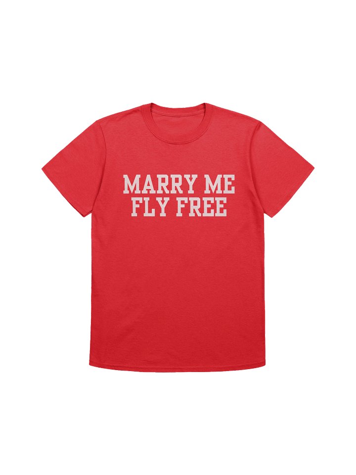 Marry Me Fly Free T-Shirt product image (1)