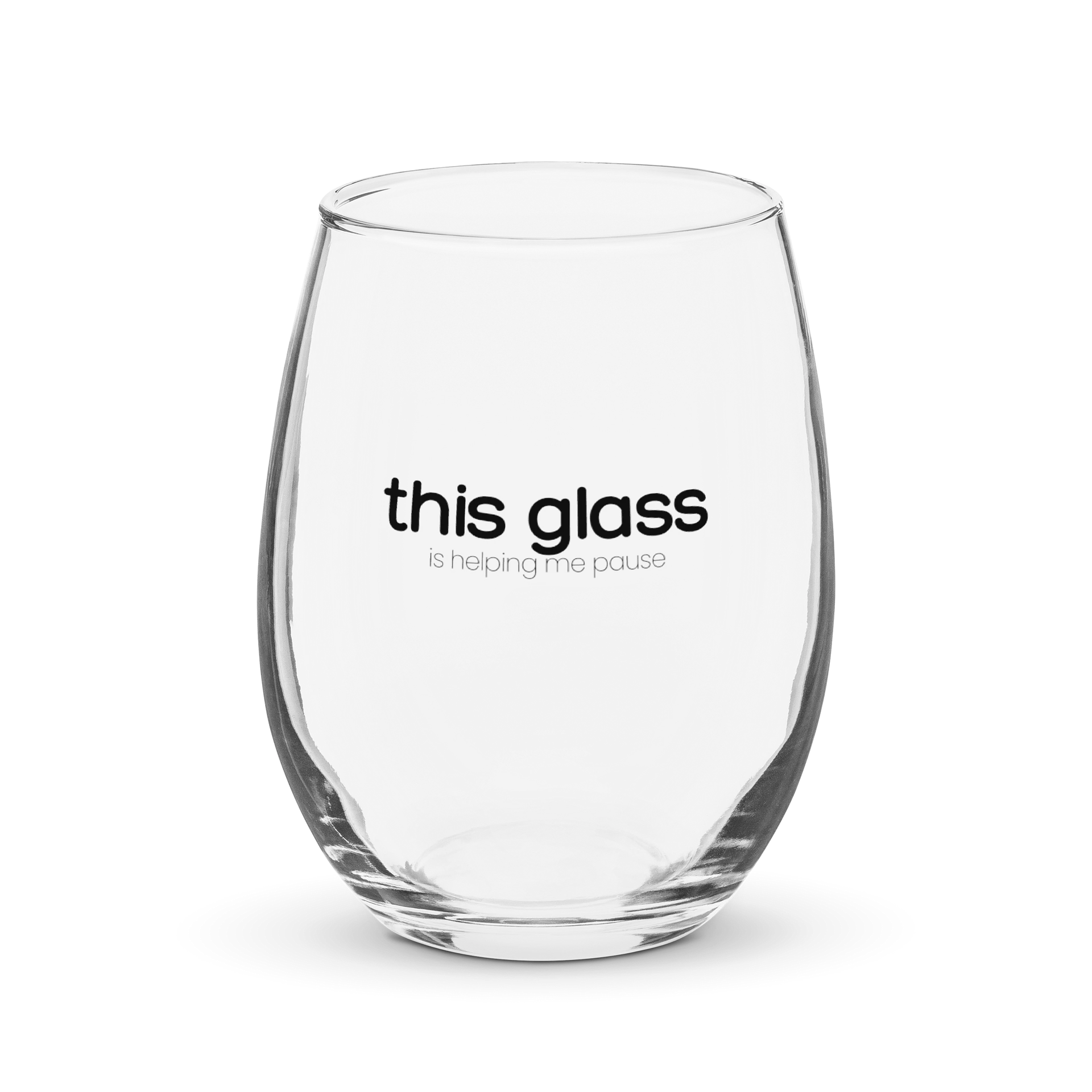 15oz. Stemless Wine Glass - This Glass is Helping Me Pause product image (1)
