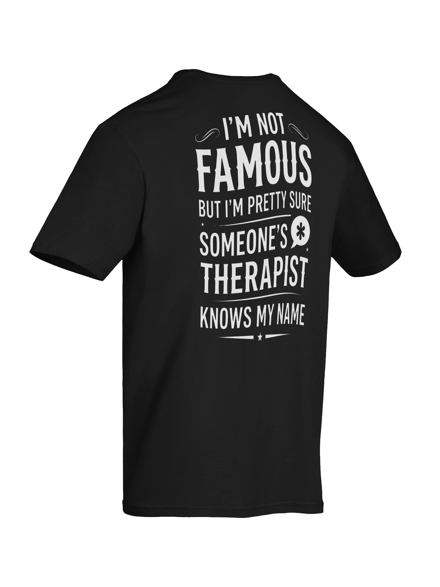 😏 I’m Not Famous, But I’m Pretty Sure Someone’s Therapist Knows My Name – Funny Sarcastic Design product image (2)