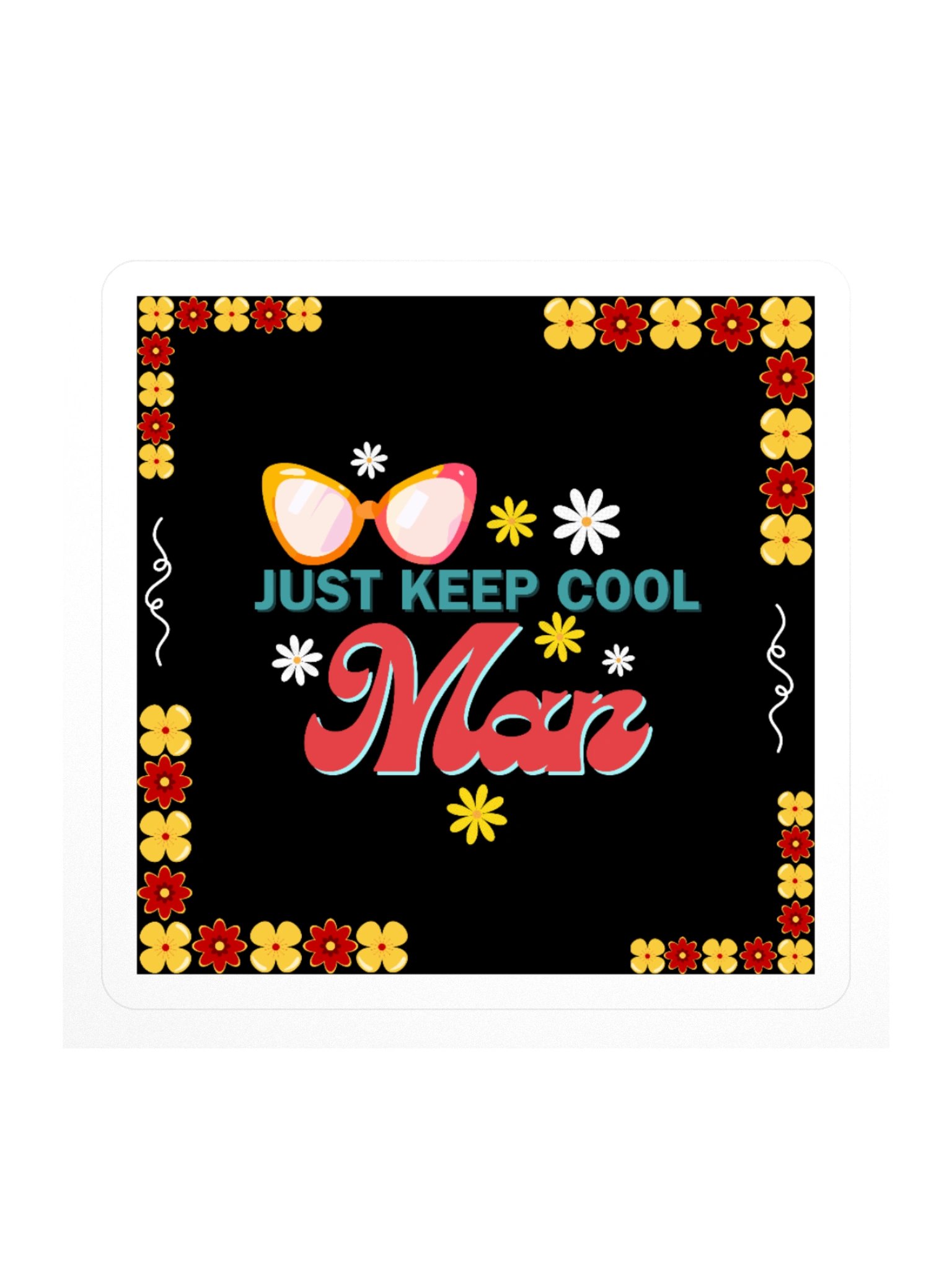 Just Keep It Cool Man Floral Square Sticker product image (1)