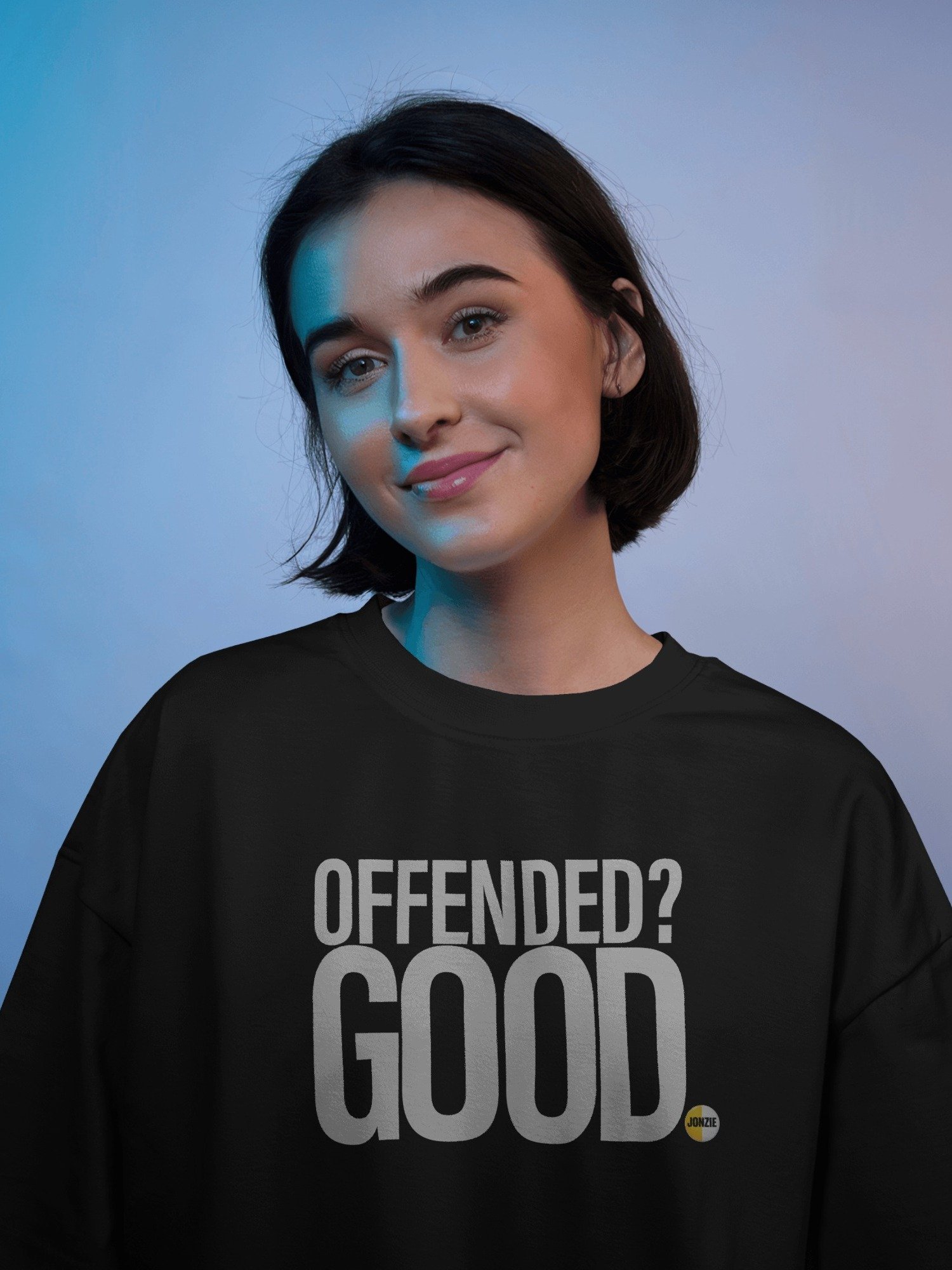 OFFENDED? GOOD. T-Shirt product image (23)