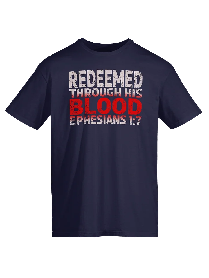 Redeemed Through His Blood T-Shirt product image (13)