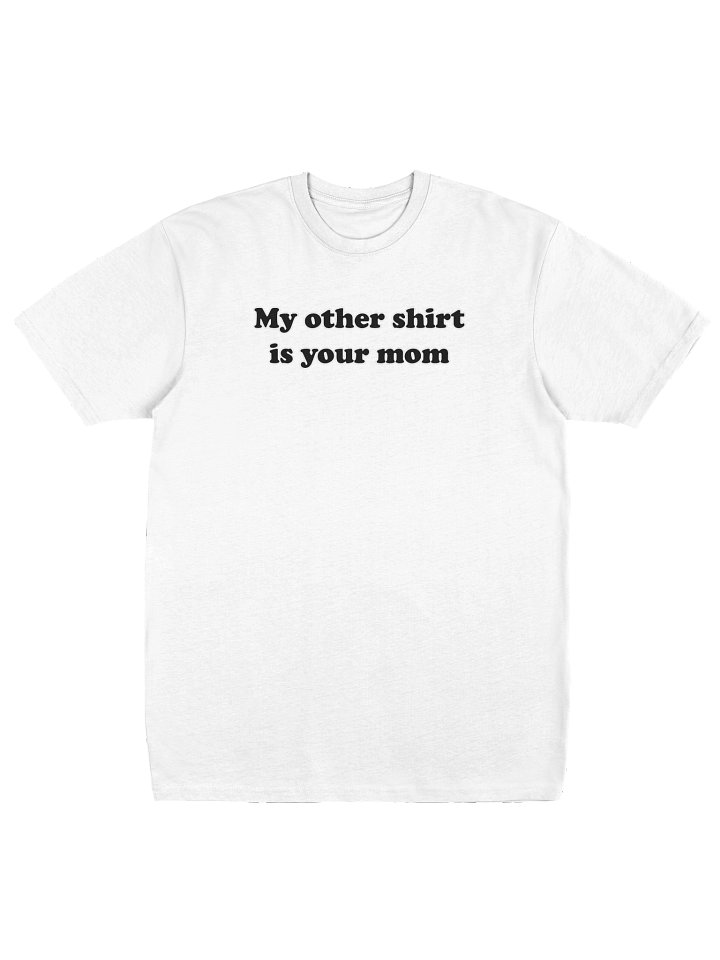 My Other Shirt product image (1)