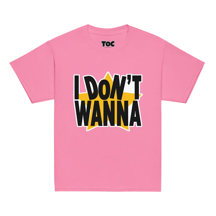 I Don't Wanna Kids T-Shirt | T-shirt pour enfants product image (2)