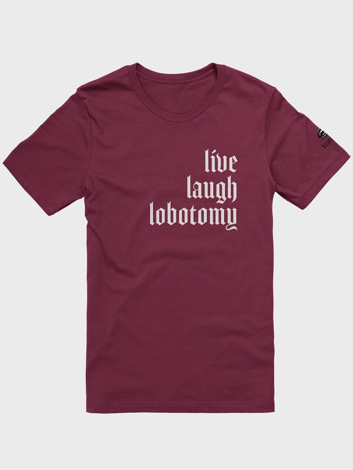 live laugh lobotomy tee product image (1)
