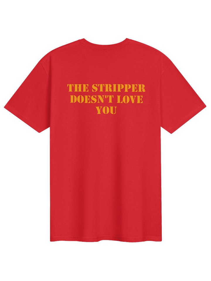 The Stripper still doesn't love you! product image (2)