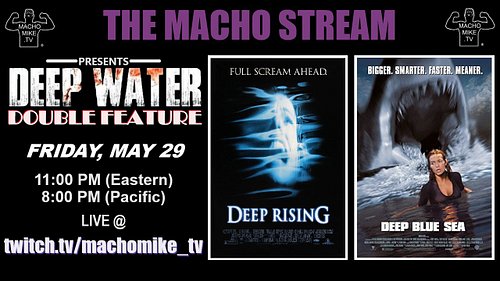 TONIGHT - The Macho Stream runs through deep water with a double feature of ocean horror action! Join us LIVE for some movie ...
