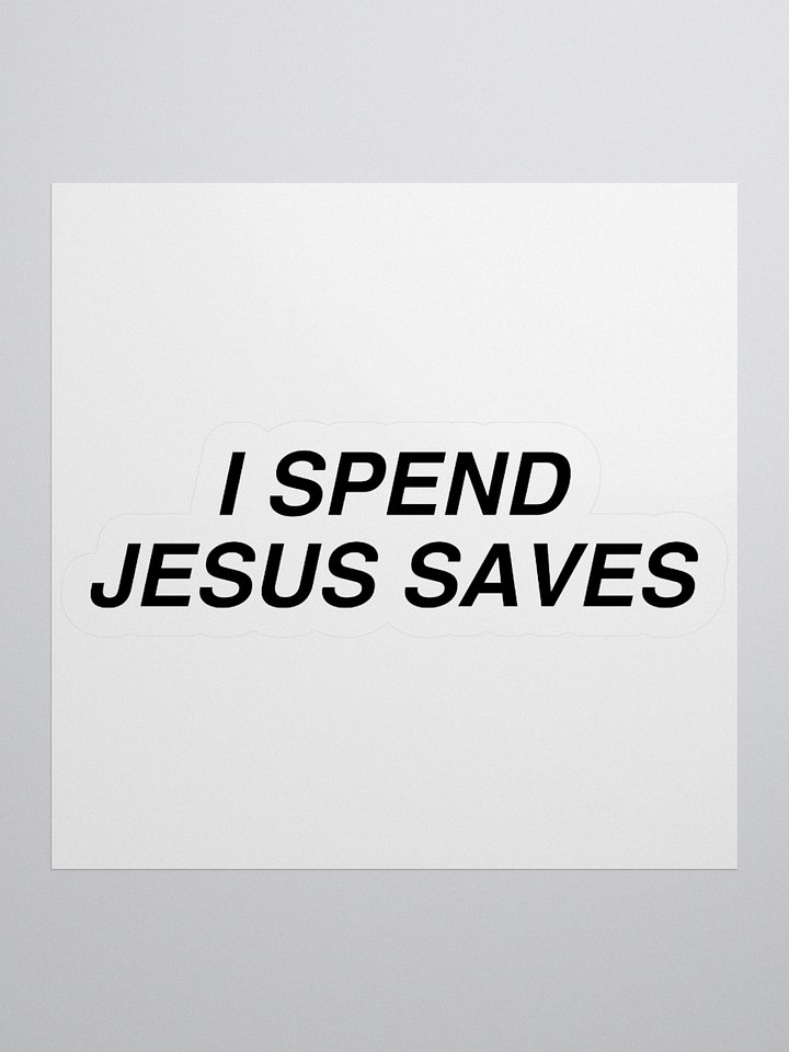 I Spend Jesus Saves Sticker product image (2)