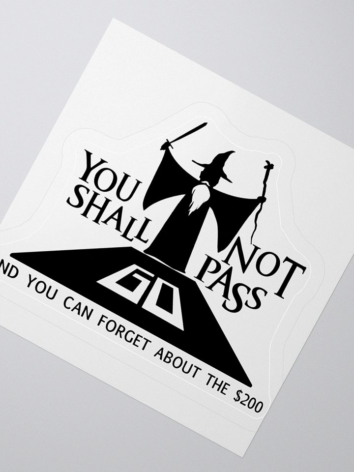 You Shall Not Pass Go Sticker product image (2)