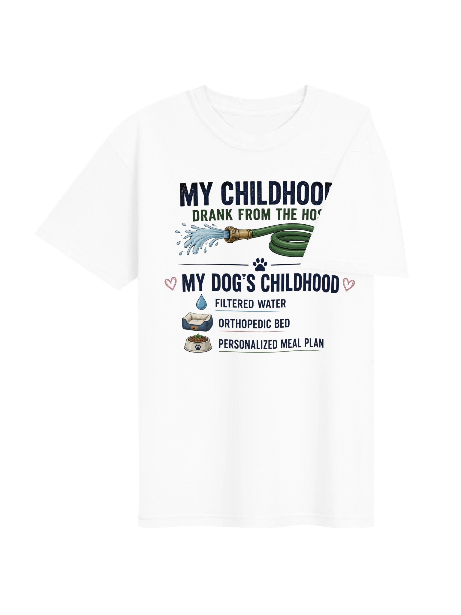 My Childhood vs. My Dog’s Childhood Hose Tee product image (37)