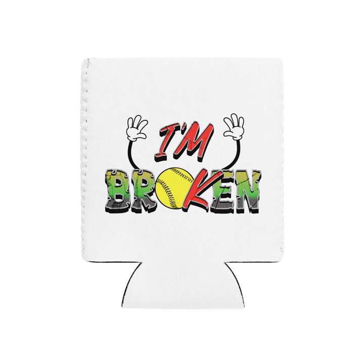 Im Broken Im Ok Softball Hands Playful Can Cooler product image (1)