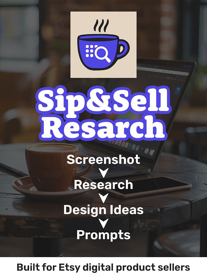 Sip & Sell Research - Etsy Design Research + Prompt Generator (Custom GPT) product image (1)
