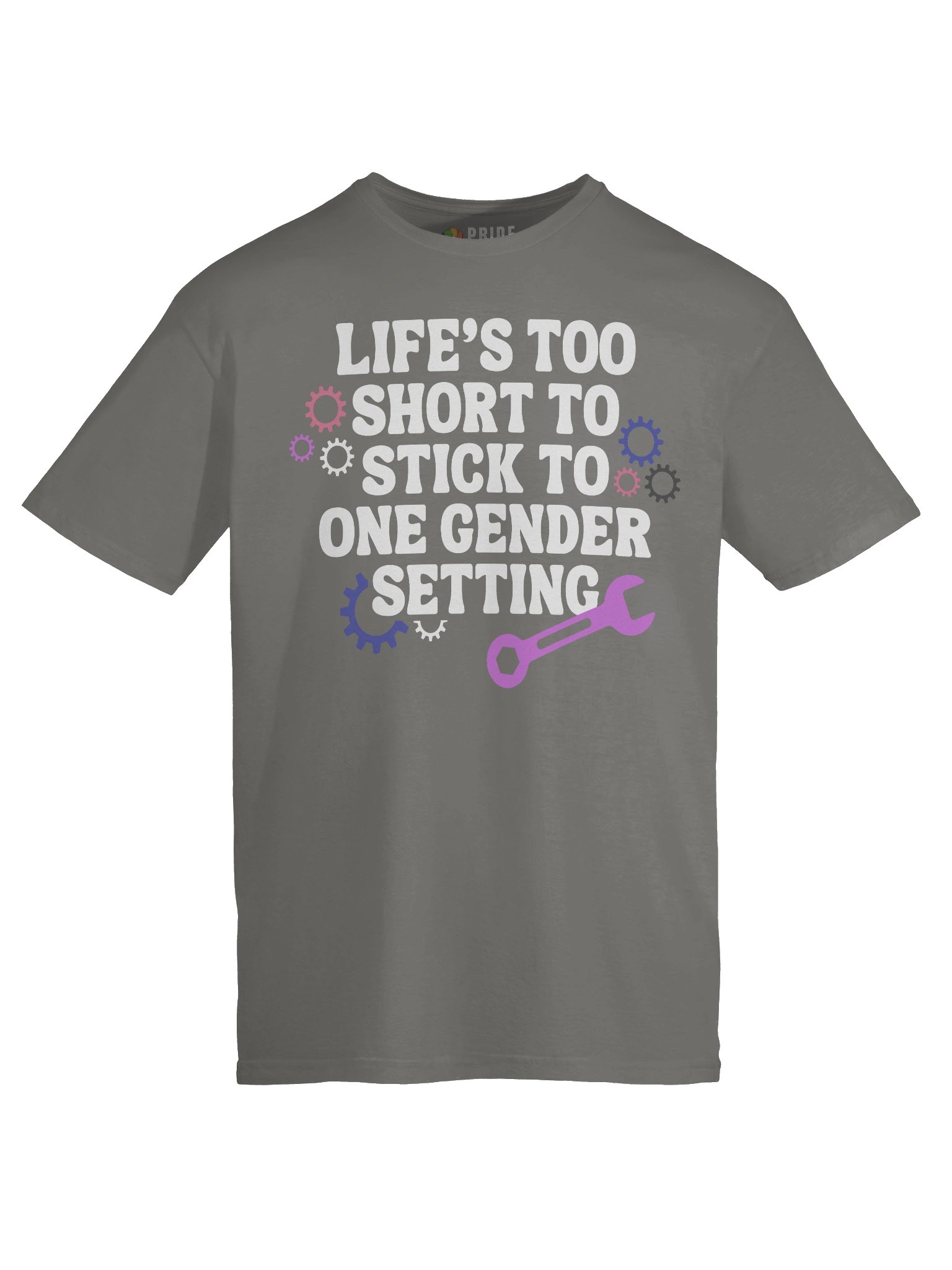Life's Too Short To Stick To One Gender Setting T-Shirt product image (3)