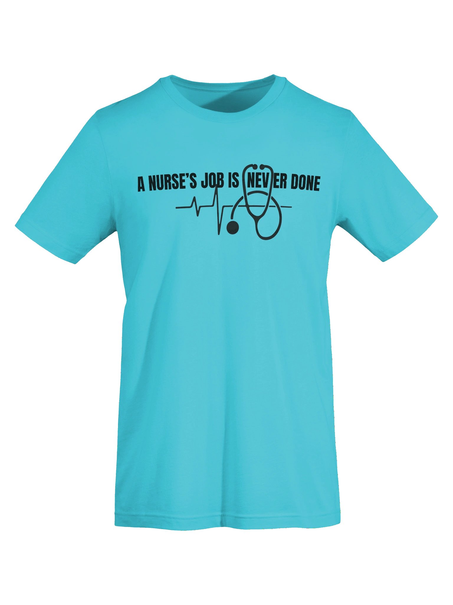 A Nurse's Job Is Never Done T-Shirt product image (1)