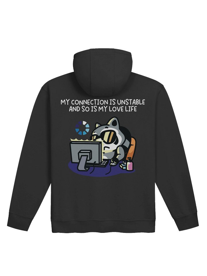 My Connection Is Unstable And So Is My Love Life Unisex Hoodie product image (2)