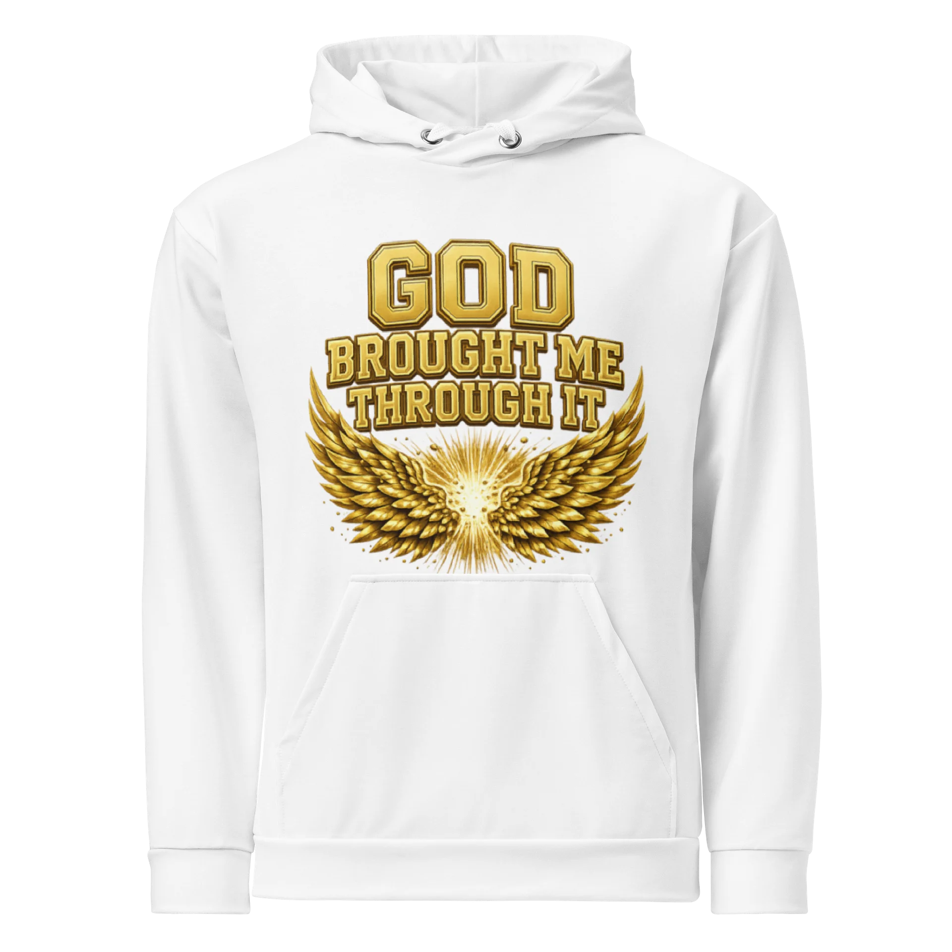 God Brought Me Through It Gold Wings White Hoodie product image (1)