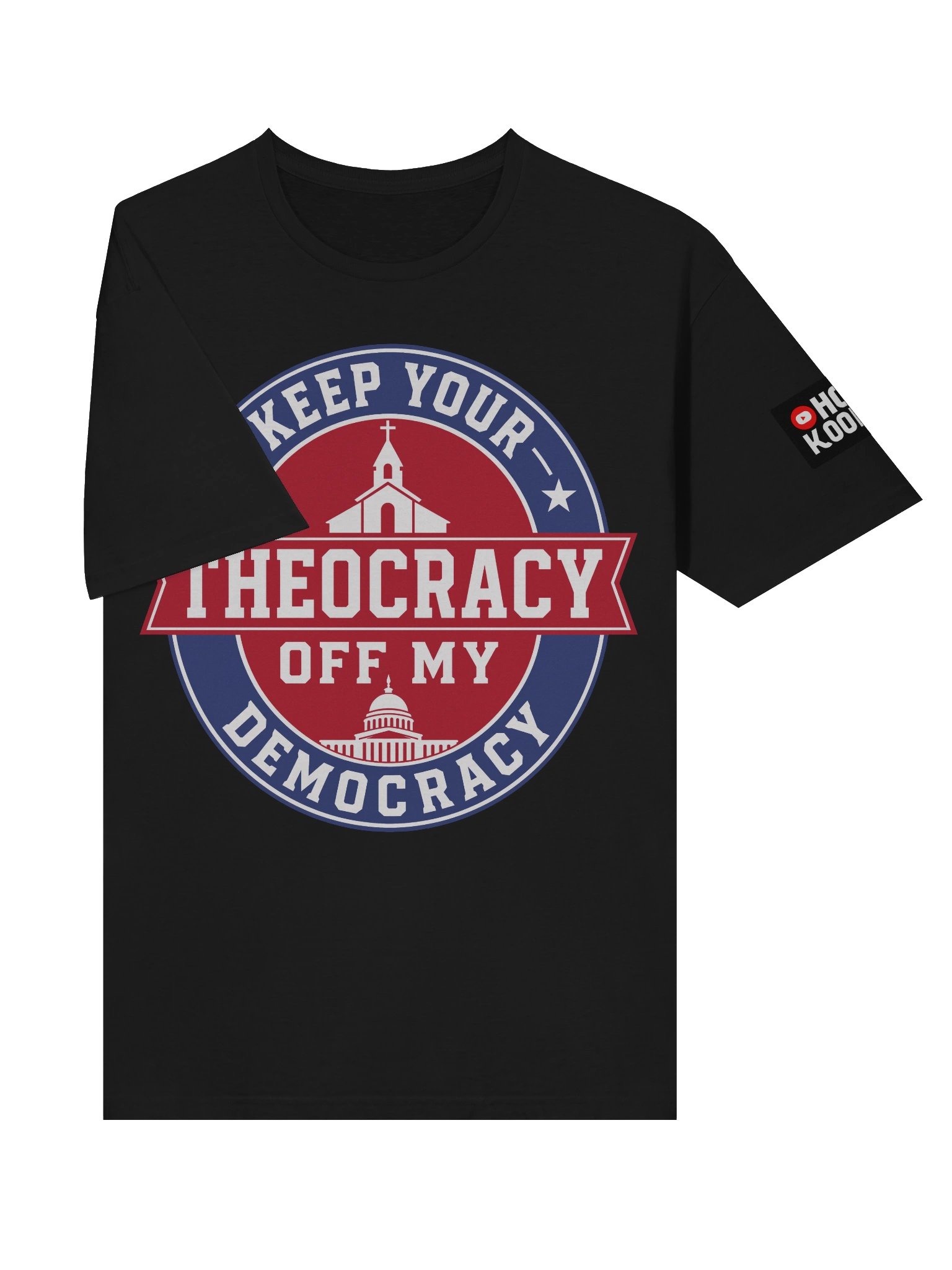 Keep Your Theocracy Off My Democracy - Unisex T-shirt product image (5)