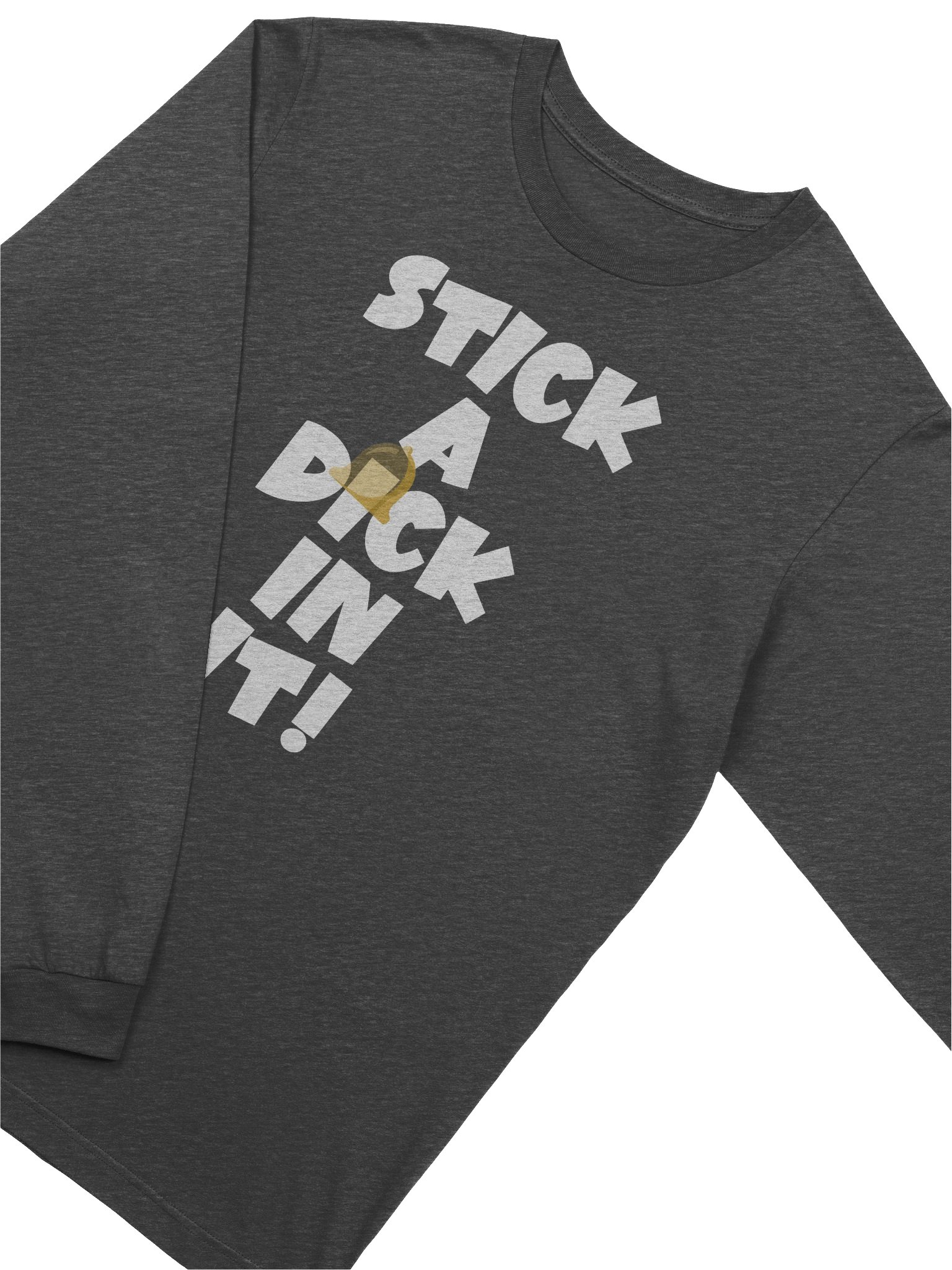 STICK A DICK IN IT! Long Sleeve Tee product image (3)