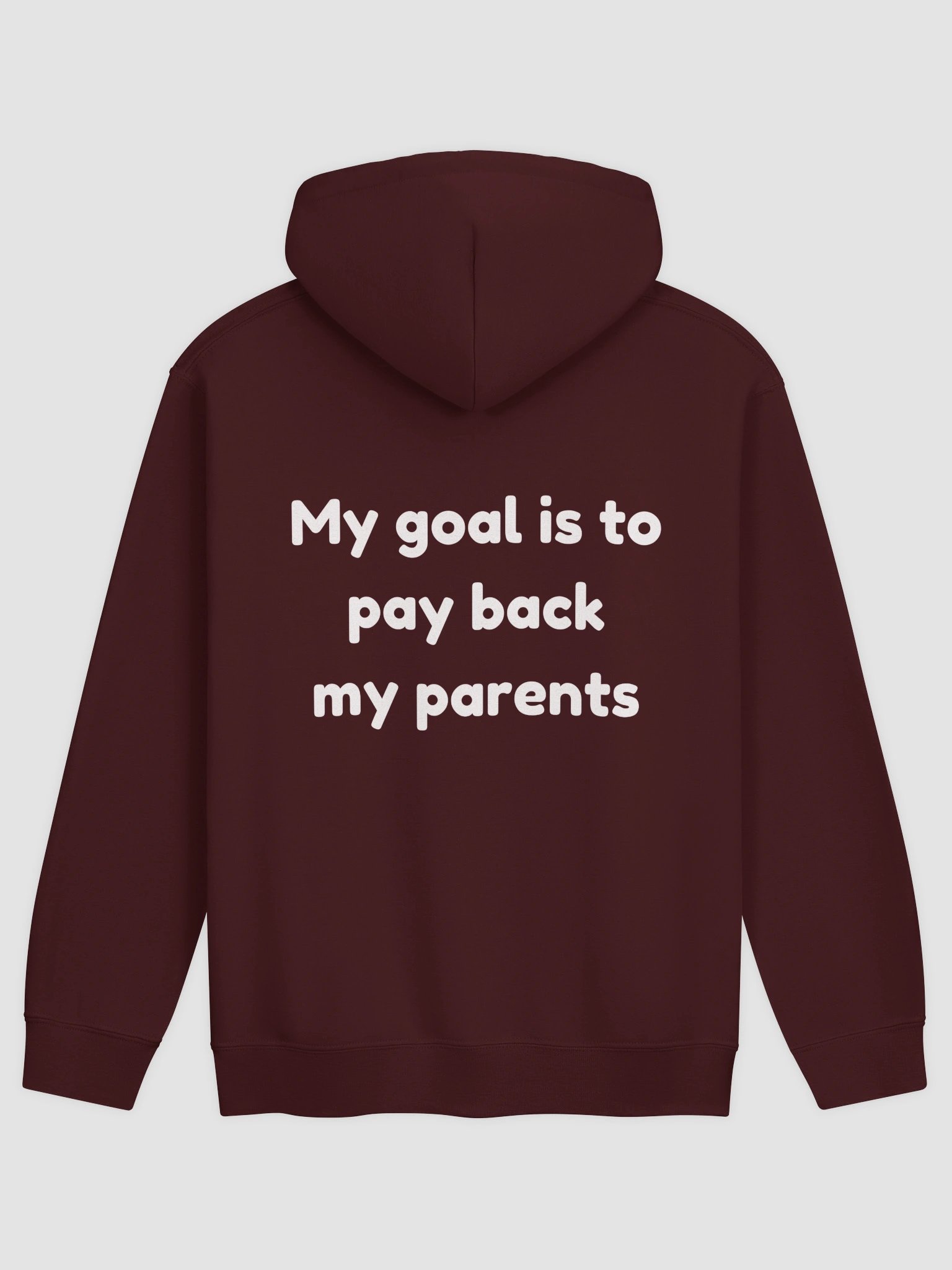 My Goal Is To Pay Back My Parents Hoodie product image (2)