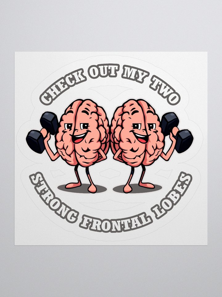 Two Strong Frontal Lobes Sticker - Funny Vinyl Decal product image (1)