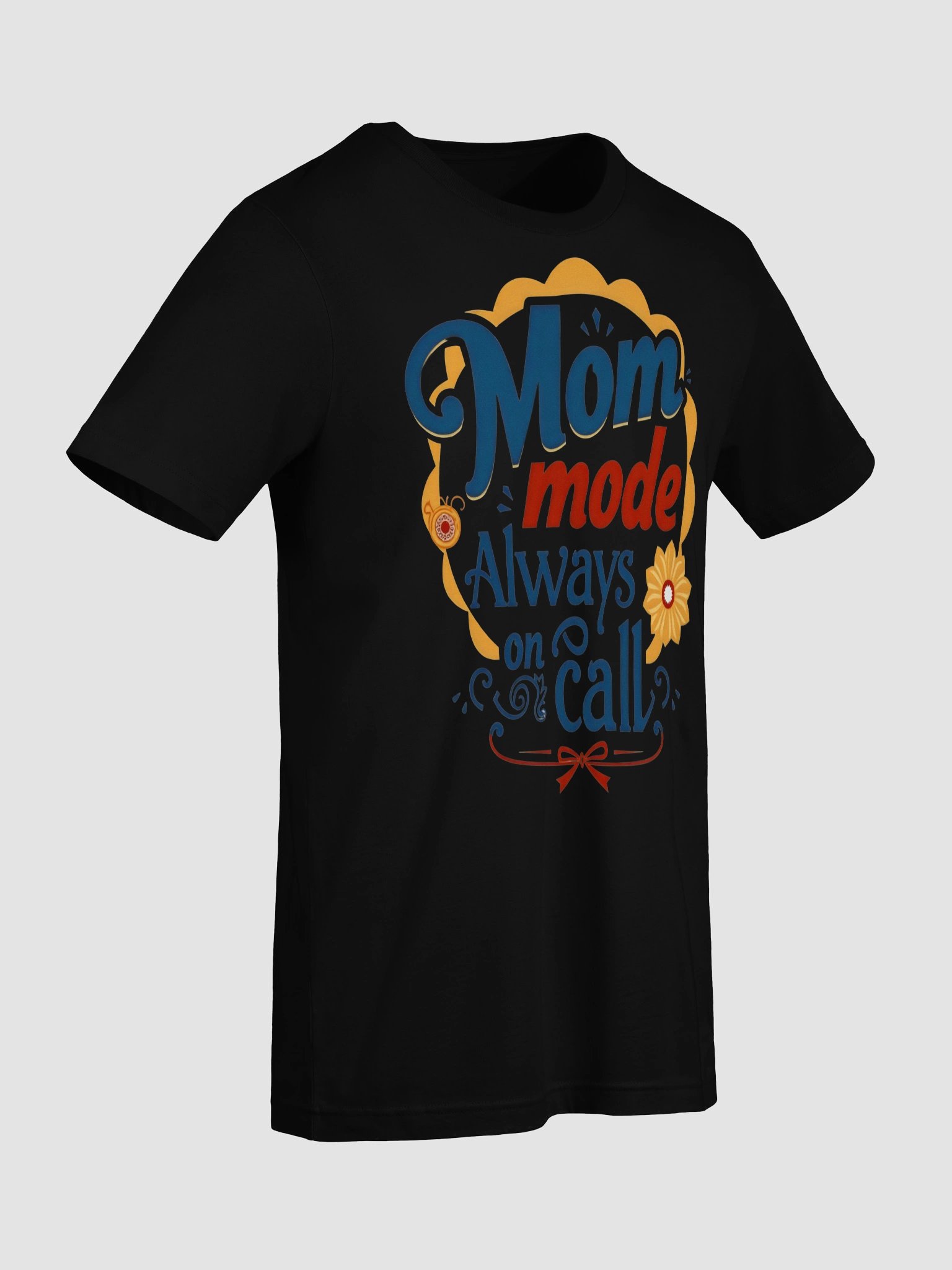 Mom Mode Always On Call T-Shirt product image (43)