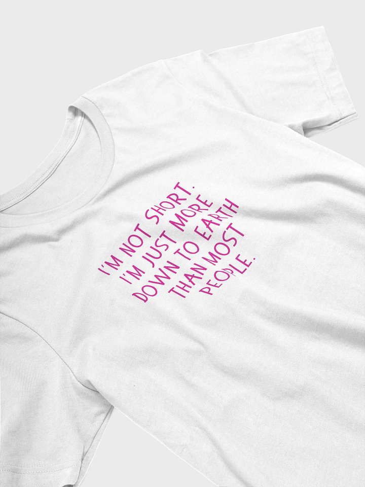 I'm Not Short T-shirt product image (26)