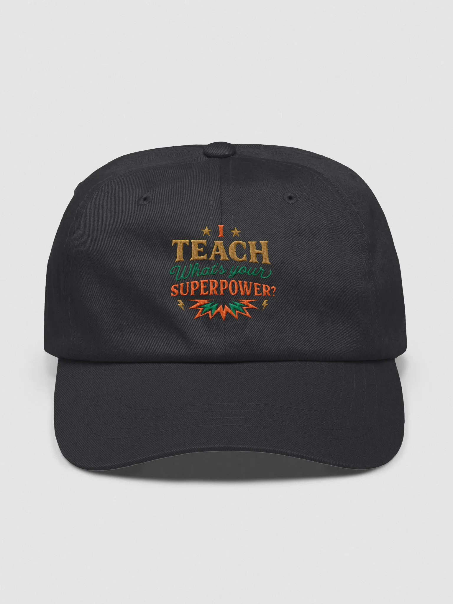I Teach What’s Your Superpower Hat – Embroidered Teacher Hero Cap product image (3)