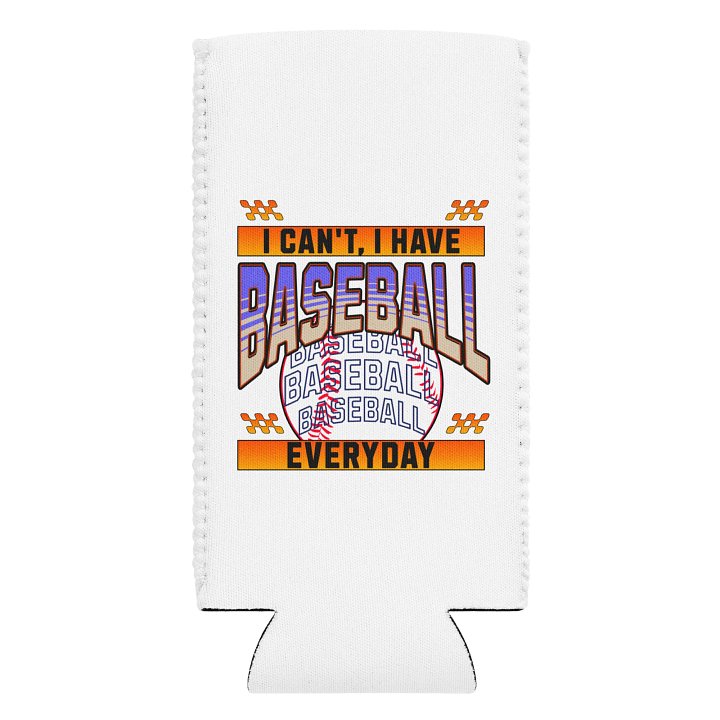 I Cant I Have Baseball Everyday Madness Can Cooler product image (1)